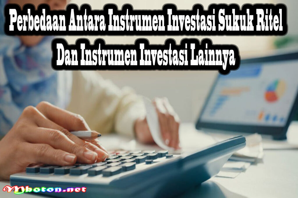 Perbedaan Antara Instrumen Investasi Sukuk Ritel