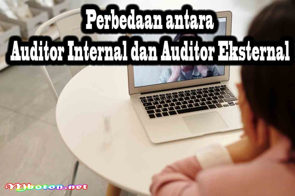 Perbedaan antara Auditor Internal dan Auditor Eksternal