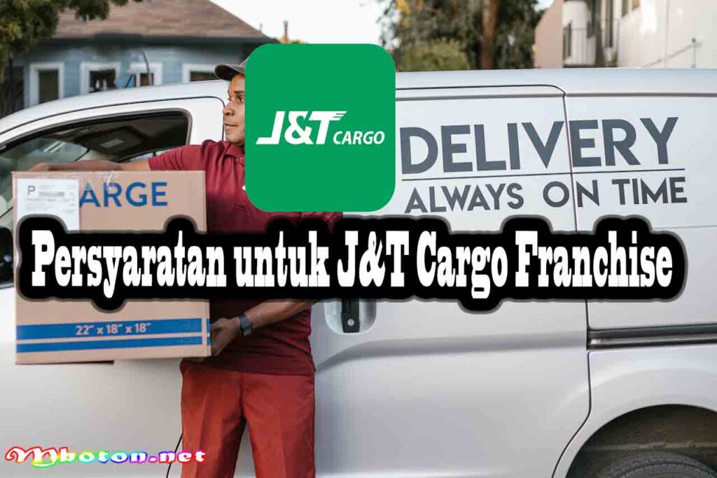 Persyaratan untuk J&T Cargo Franchise