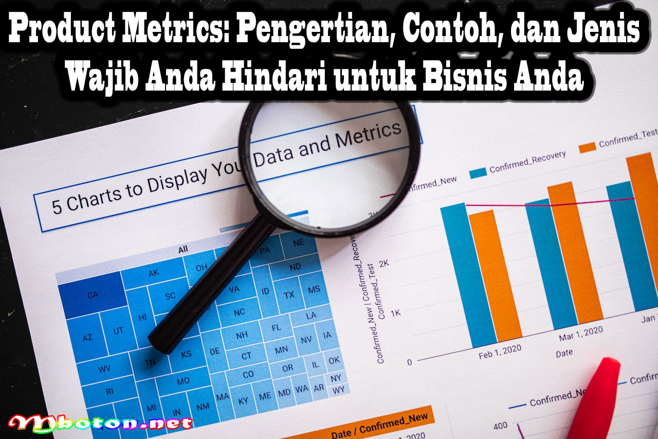 Product Metrics: Pengertian, Contoh, dan Jenis Wajib Anda Hindari untuk Bisnis Anda