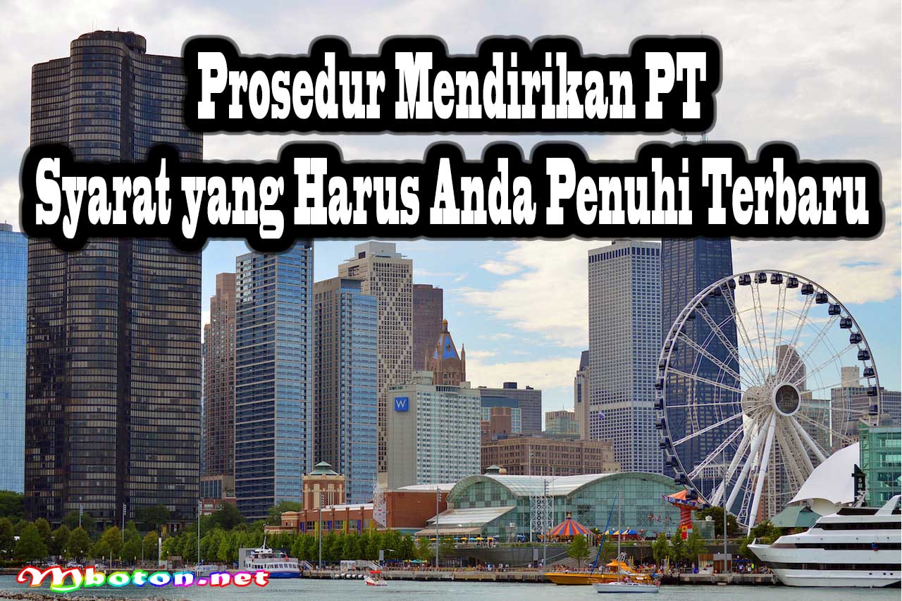 Prosedur Mendirikan PT Syarat yang Harus Anda Penuhi Terbaru