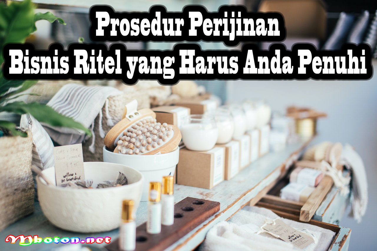 Prosedur Perijinan Bisnis Ritel yang Harus Anda Penuhi