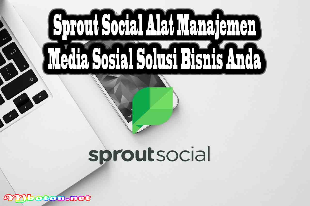 Sprout Social Alat Manajemen Media Sosial Solusi Bisnis Anda