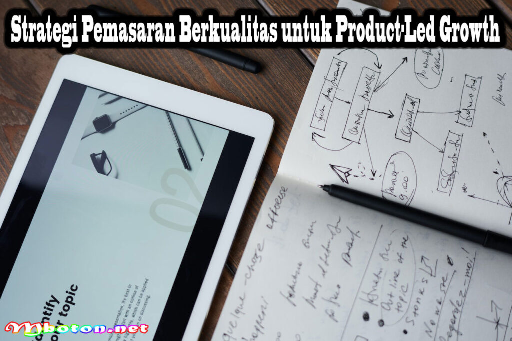 Strategi Pemasaran Berkualitas untuk Product-Led Growth