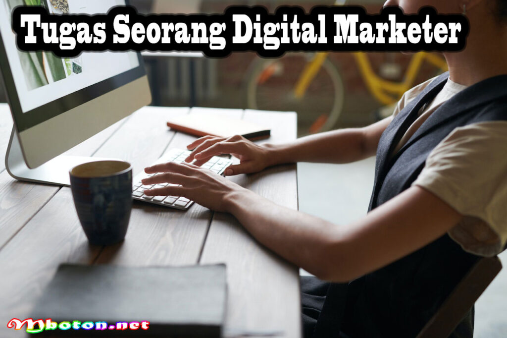 Tugas Seorang Digital Marketer