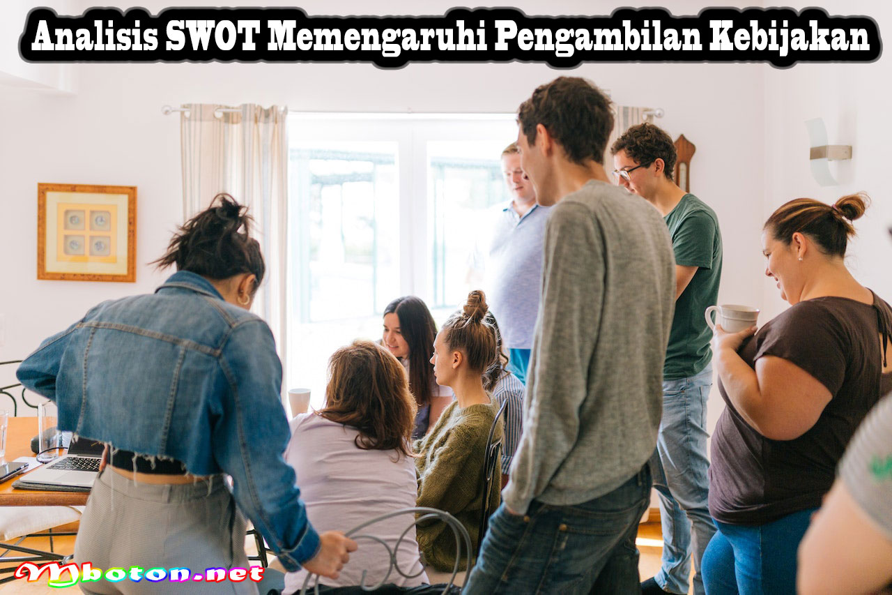 Analisis SWOT Memengaruhi Pengambilan Kebijakan