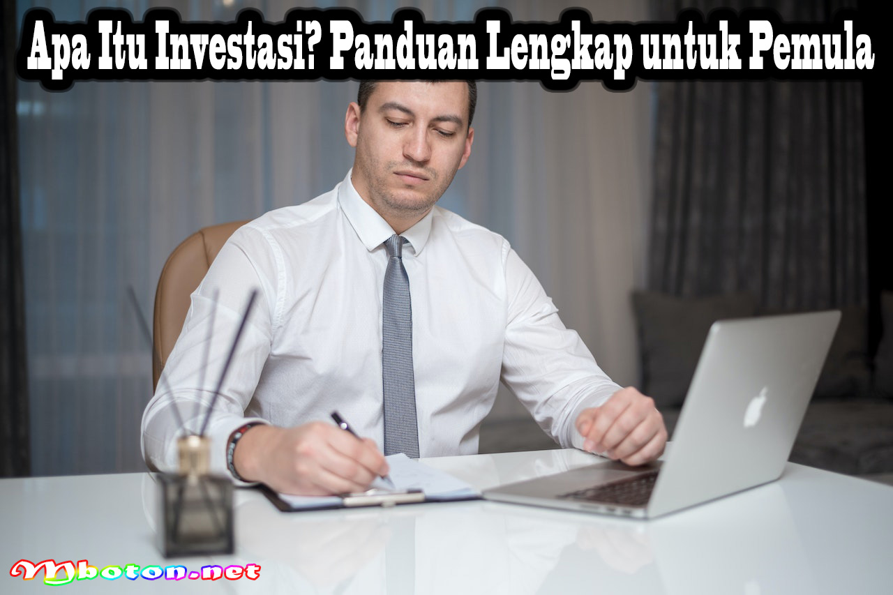 Apa Itu Investasi? Panduan Lengkap untuk Pemula