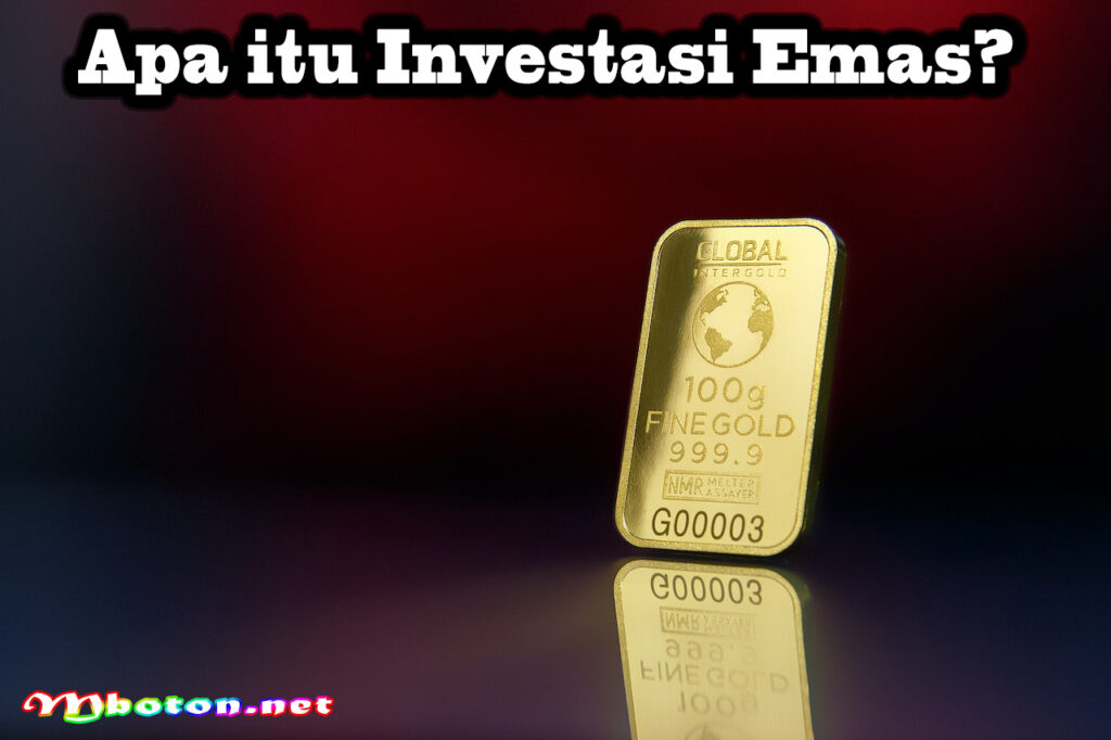Apa itu Investasi Emas