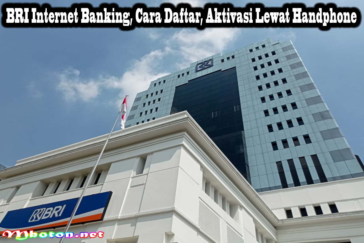 BRI Internet Banking, Cara Daftar, Aktivasi Lewat Handphone