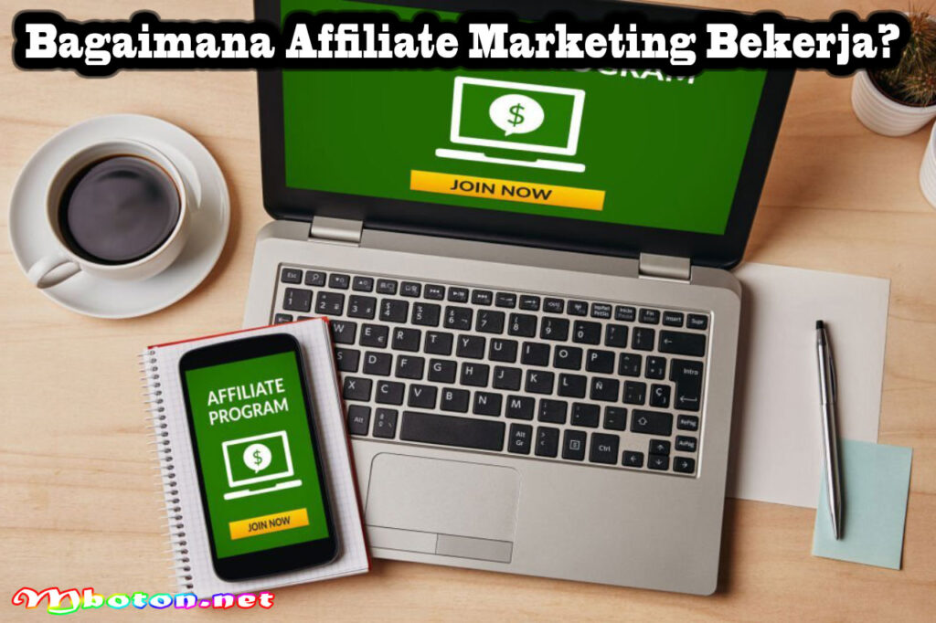 Bagaimana Affiliate Marketing Bekerja?