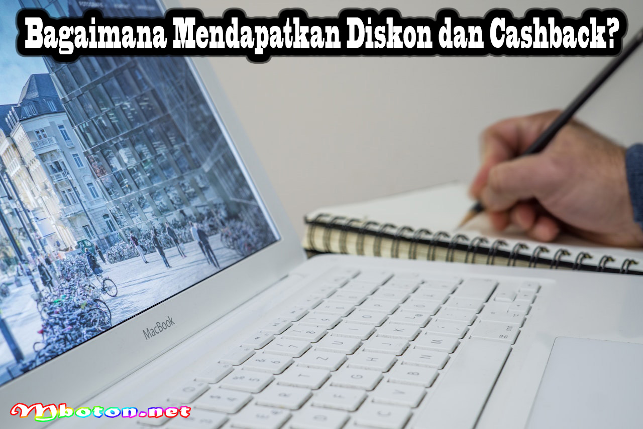 Bagaimana Mendapatkan Diskon dan Cashback