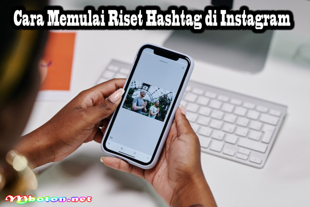 Cara Memulai Riset Hashtag di Instagram