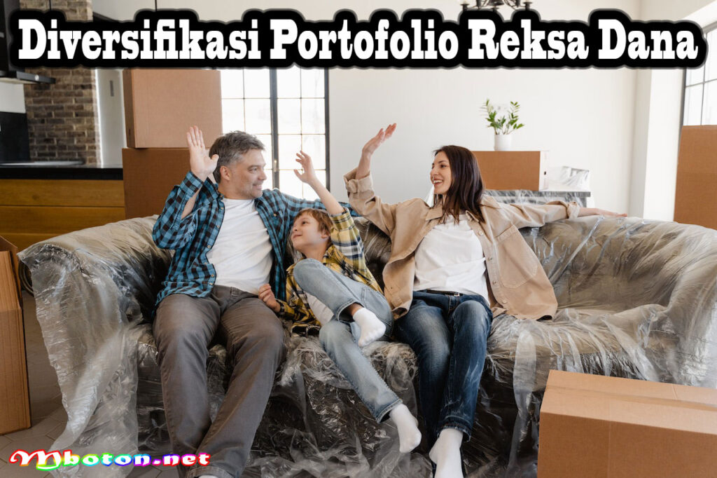 Diversifikasi Portofolio Reksa Dana