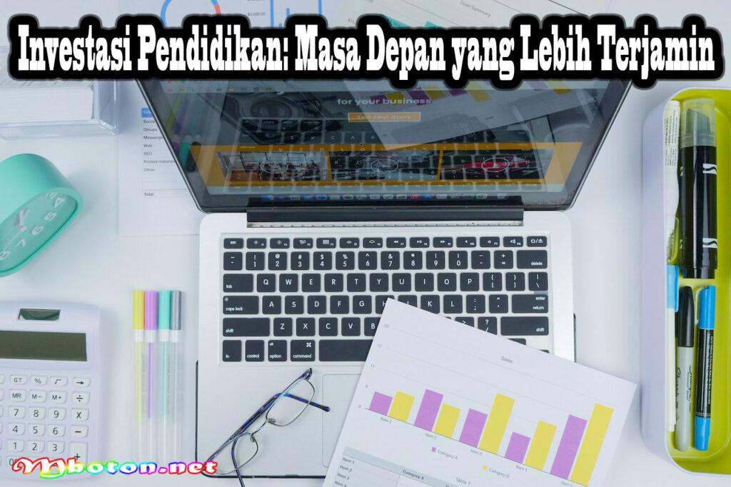 Investasi Pendidikan: Masa Depan yang Lebih Terjamin