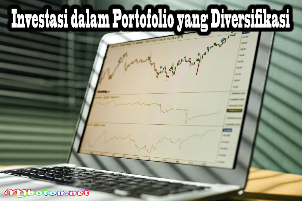 Investasi dalam Portofolio yang Diversifikasi