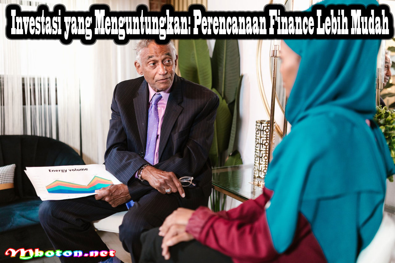 Investasi yang Menguntungkan: Perencanaan Finance Lebih Mudah