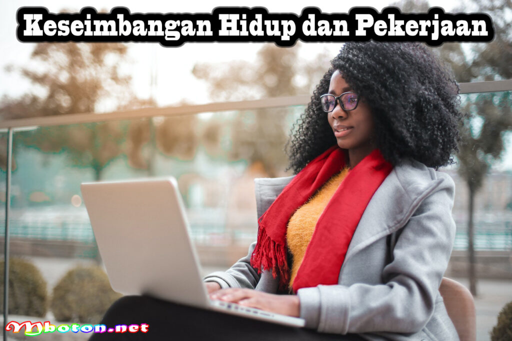 Keseimbangan Hidup dan Pekerjaan