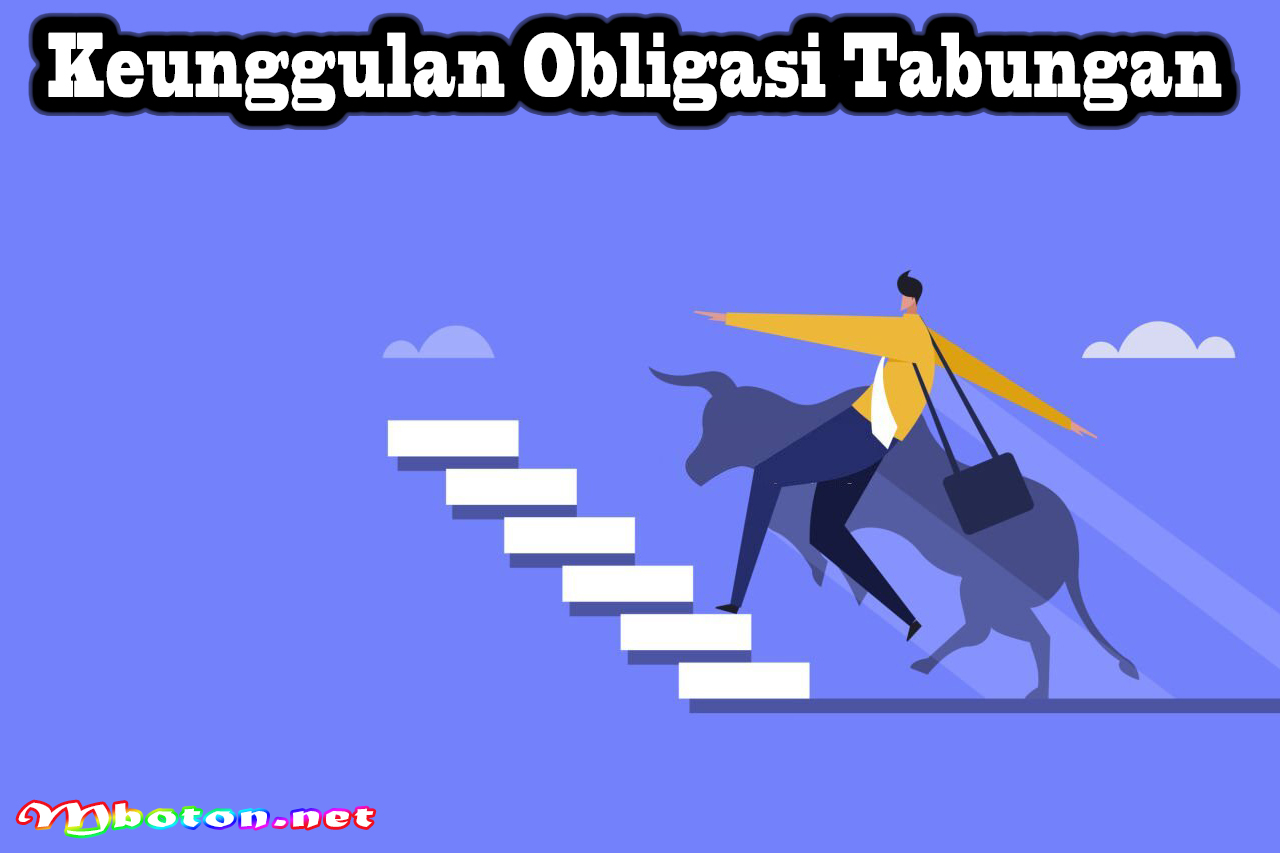 Keunggulan Obligasi Tabungan
