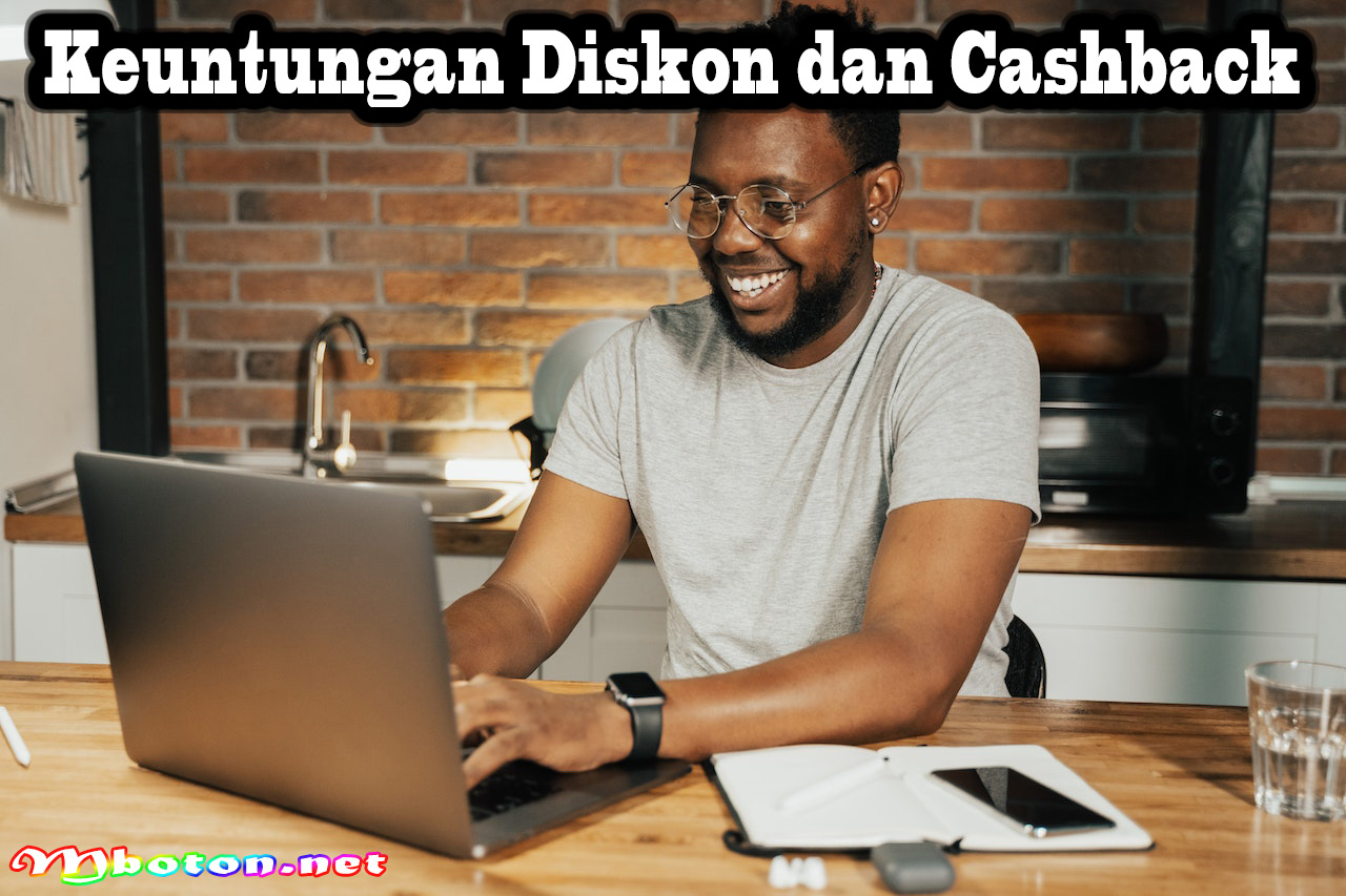 Keuntungan Diskon dan Cashback