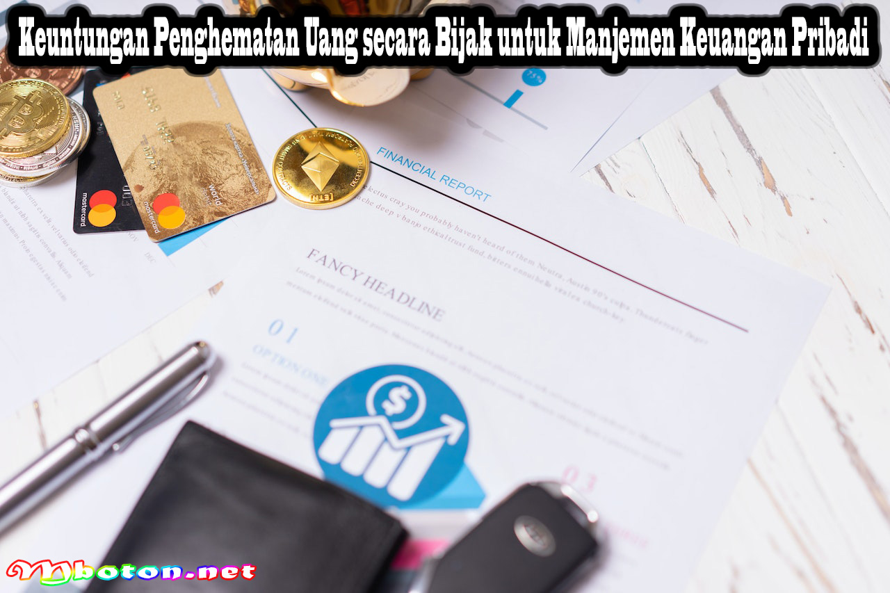 Keuntungan Penghematan Uang secara Bijak untuk Manjemen Keuangan Pribadi