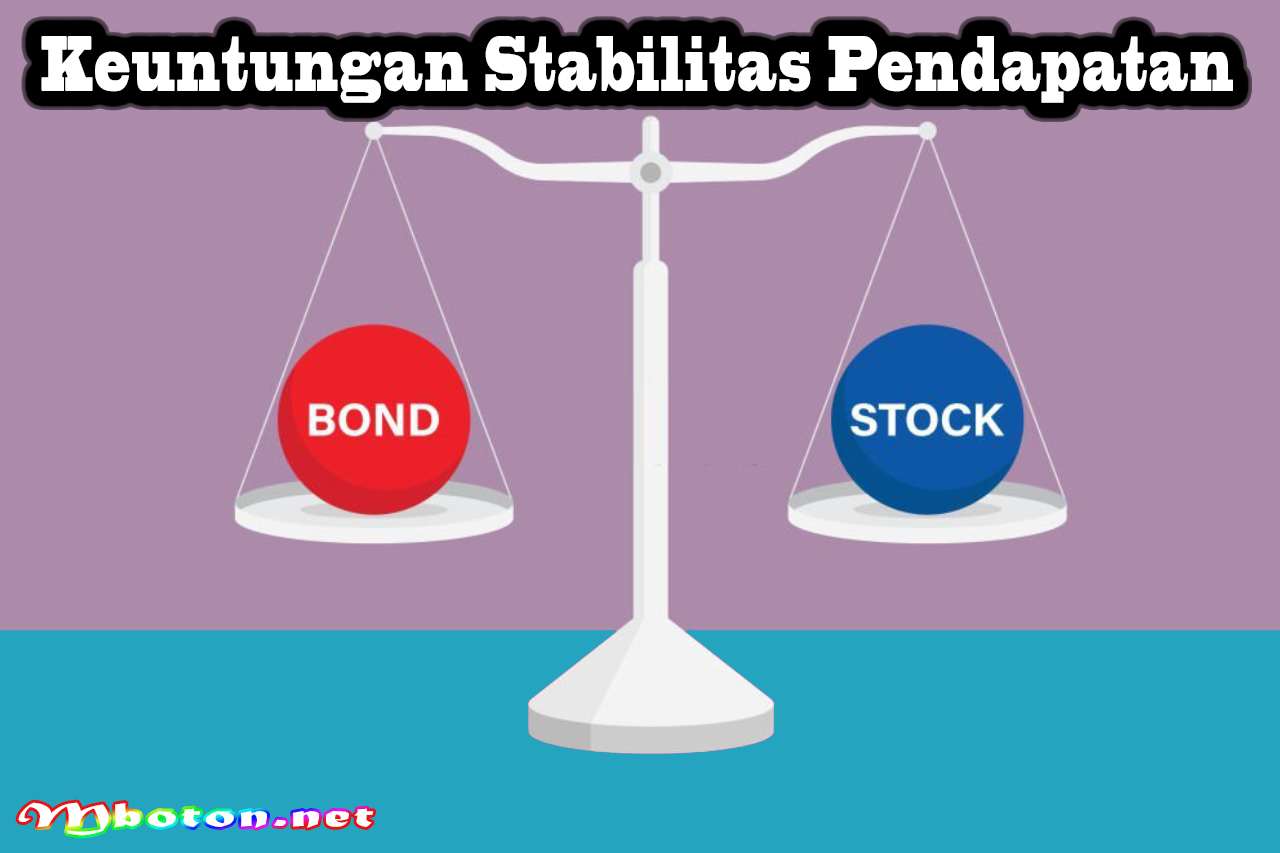 Keuntungan Stabilitas Pendapatan