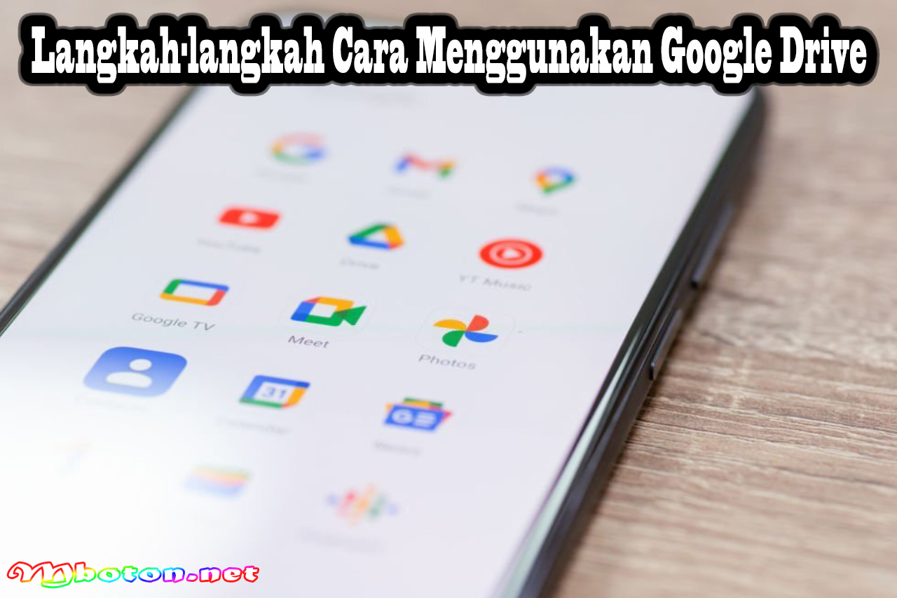 Langkah-langkah Cara Menggunakan Google Drive
