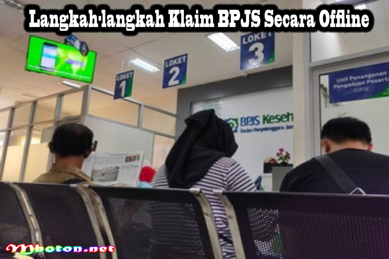 Langkah-langkah Klaim BPJS Secara Offline