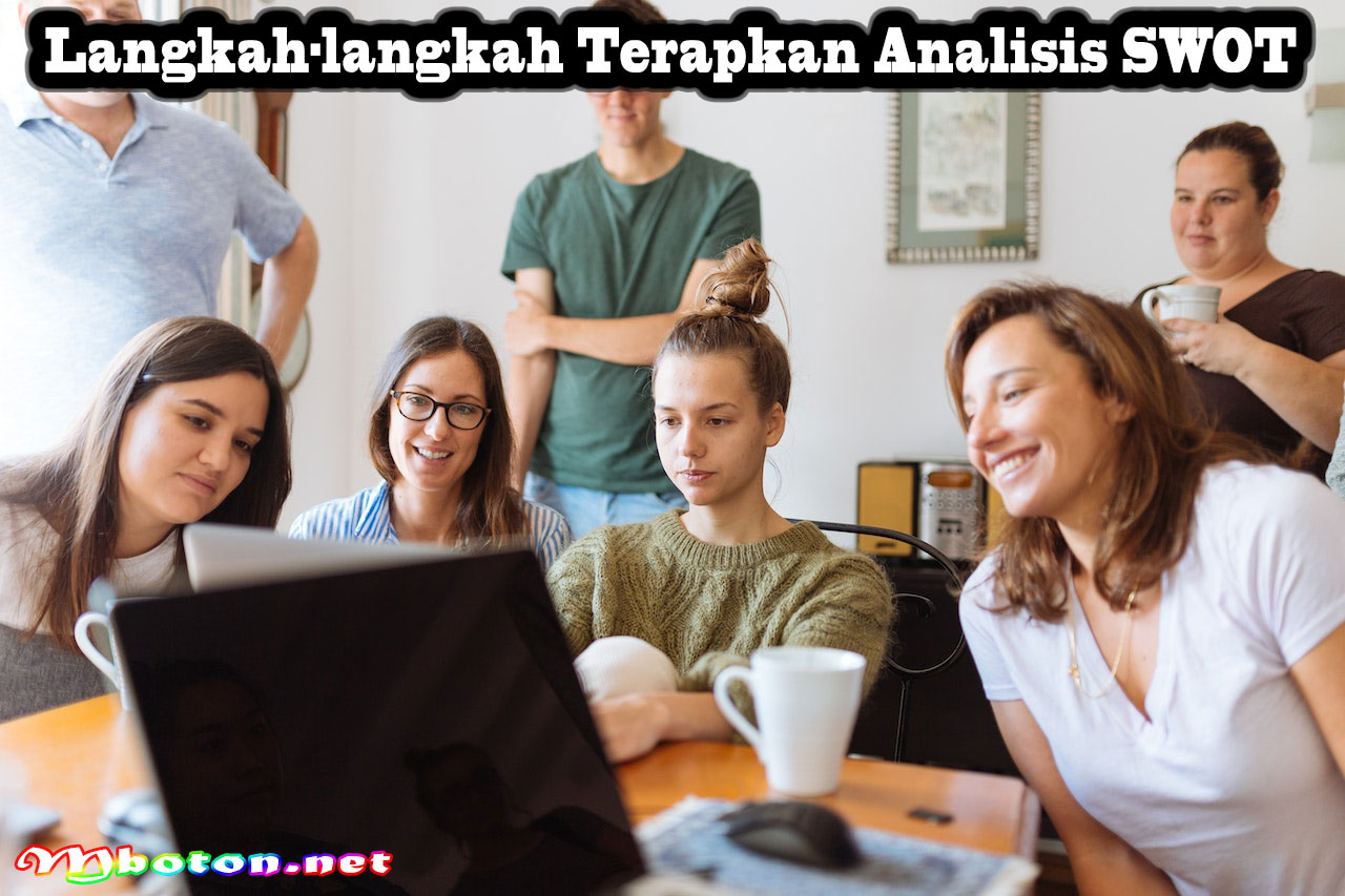 Langkah-langkah Terapkan Analisis SWOT