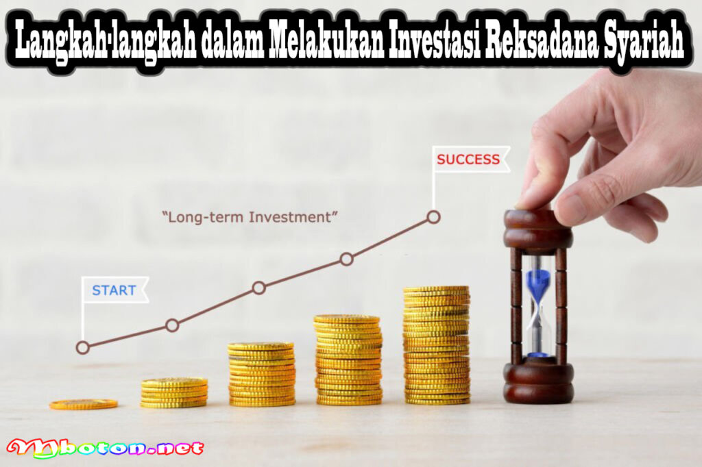 Langkah-langkah dalam Melakukan Investasi Reksadana Syariah