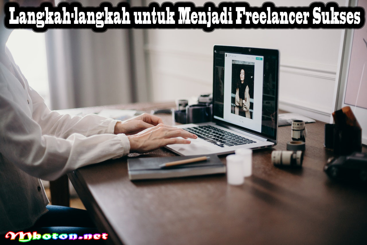 Langkah-langkah untuk Menjadi Freelancer Sukses