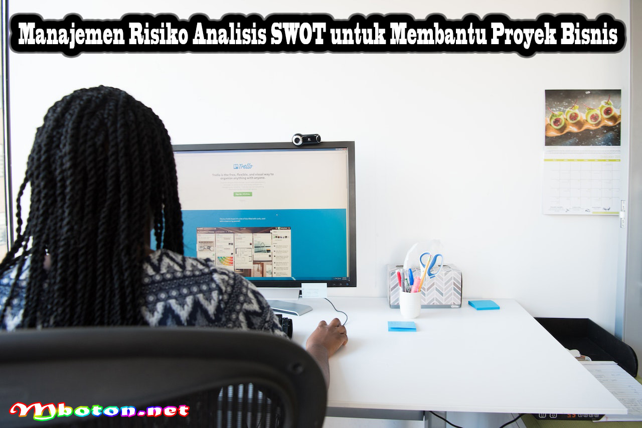 Manajemen Risiko Analisis SWOT untuk Membantu Proyek Bisnis