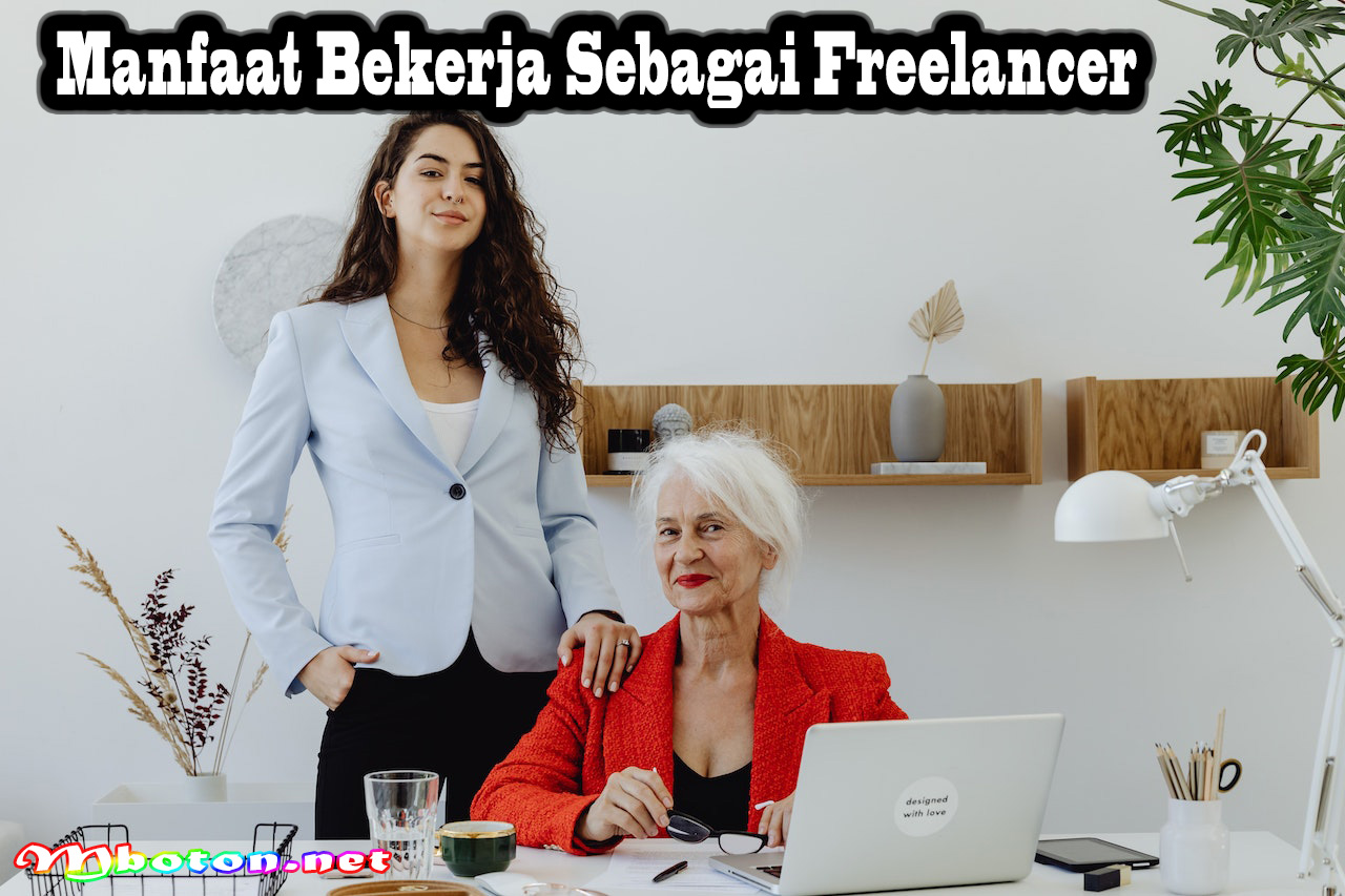 Manfaat Bekerja Sebagai Freelancer