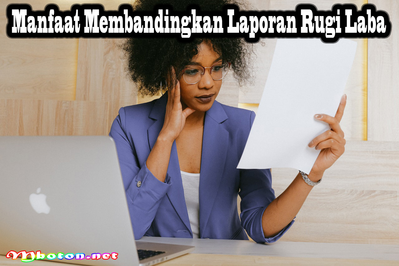 Manfaat Membandingkan Laporan Rugi Laba