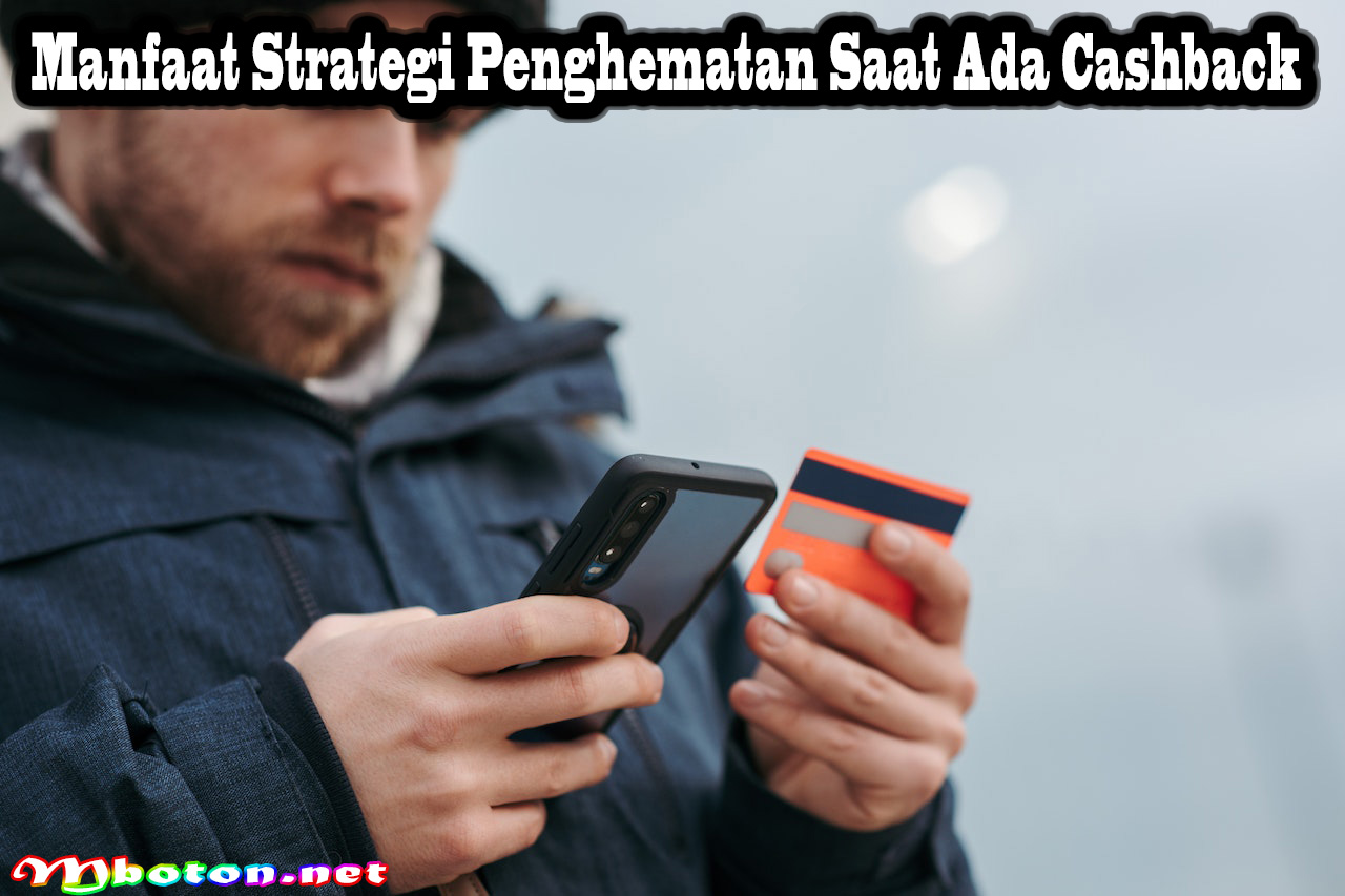 Manfaat Strategi Penghematan Saat Ada Cashback
