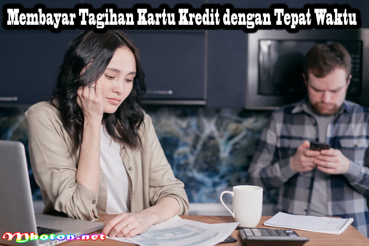 Membayar Tagihan Kartu Kredit dengan Tepat Waktu