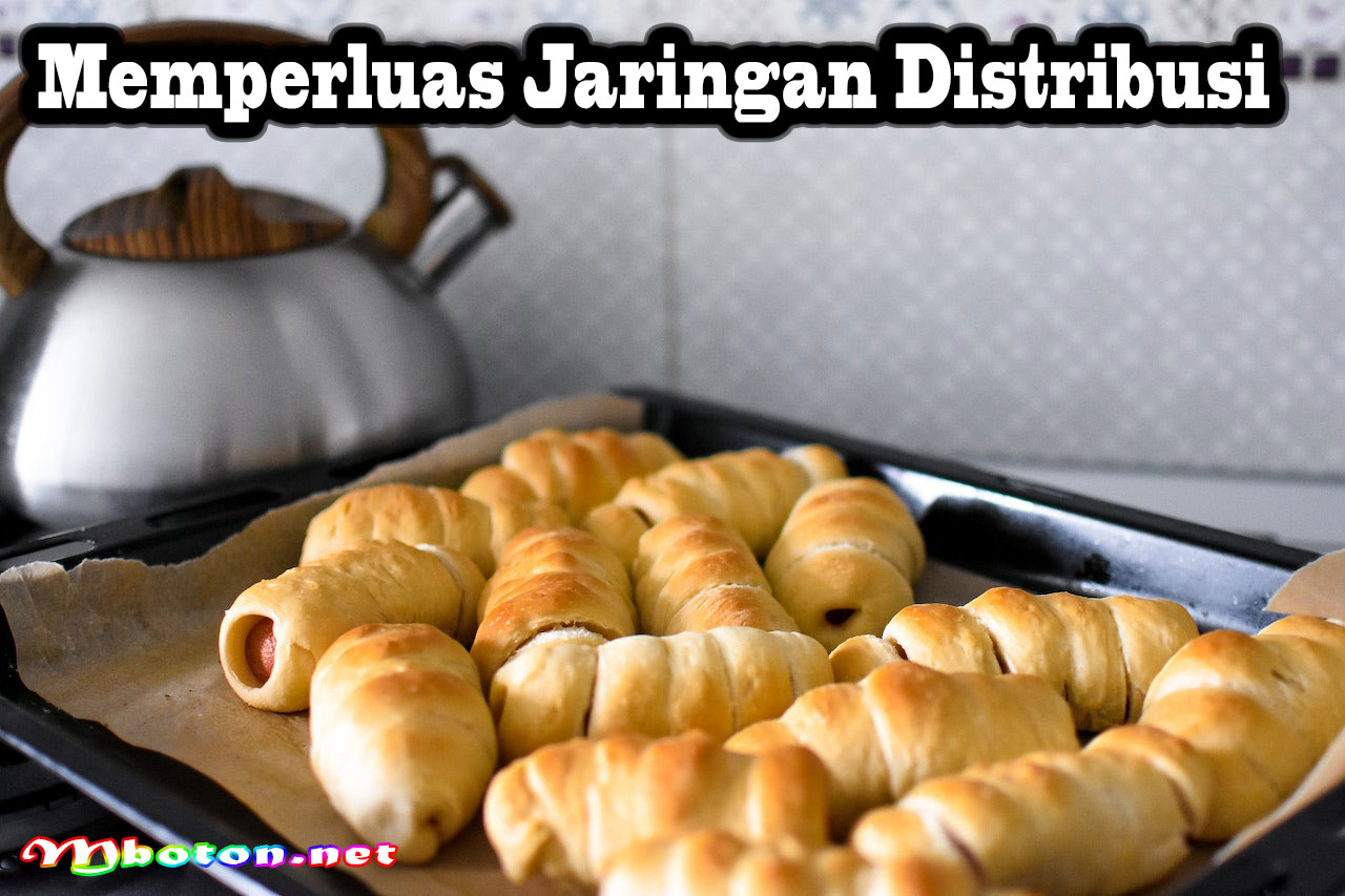 Usaha Makanan Ringan Serba 1000: Khusus Buat anda Lengkap 3 Memperluas Jaringan Distribusi