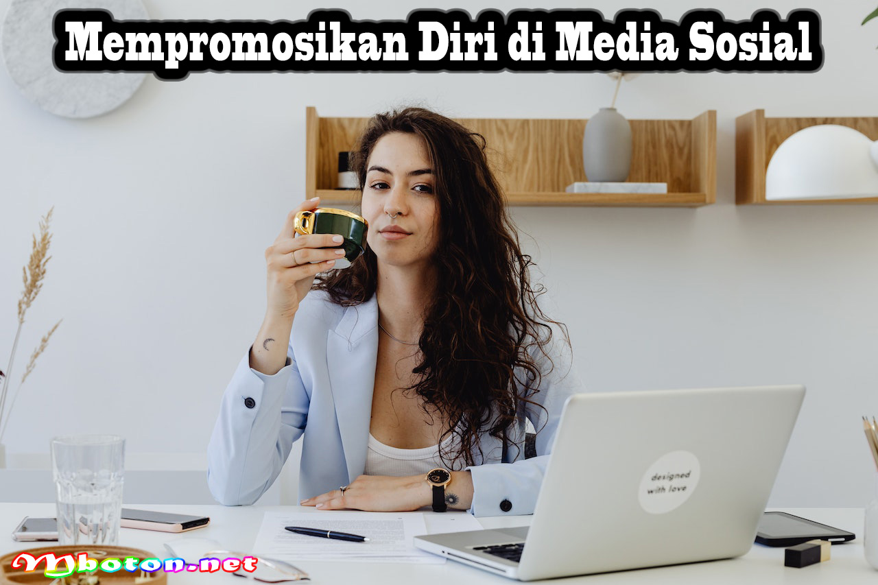 Mempromosikan Diri di Media Sosial