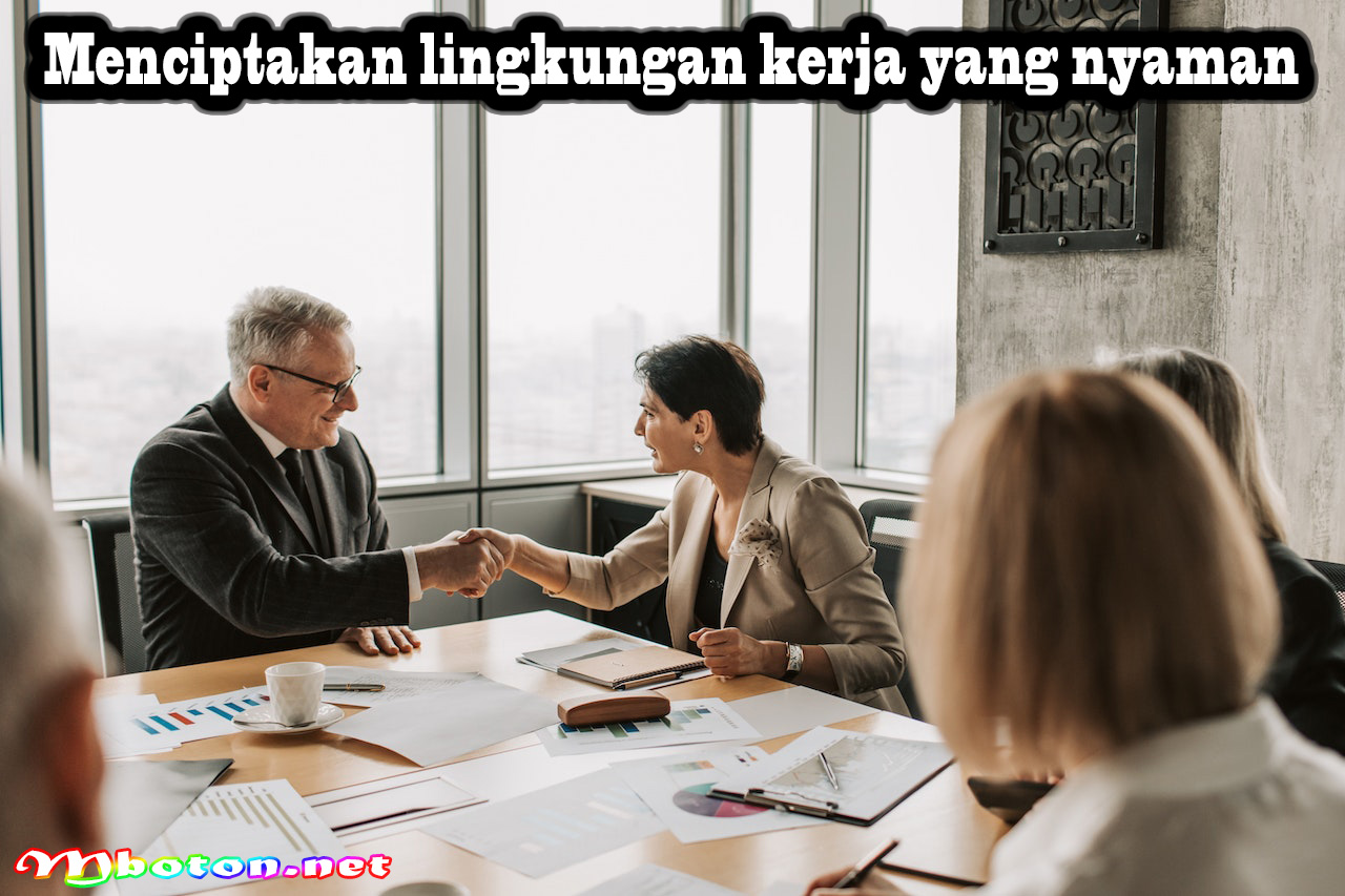 Menciptakan lingkungan kerja yang nyaman