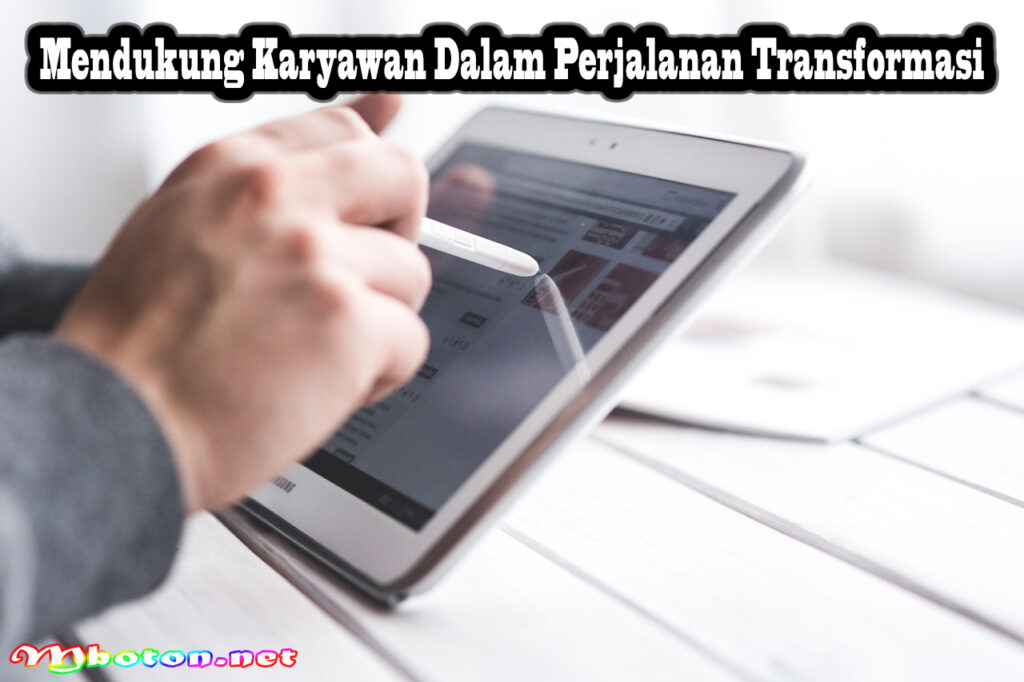 Mendukung Karyawan Dalam Perjalanan Transformasi