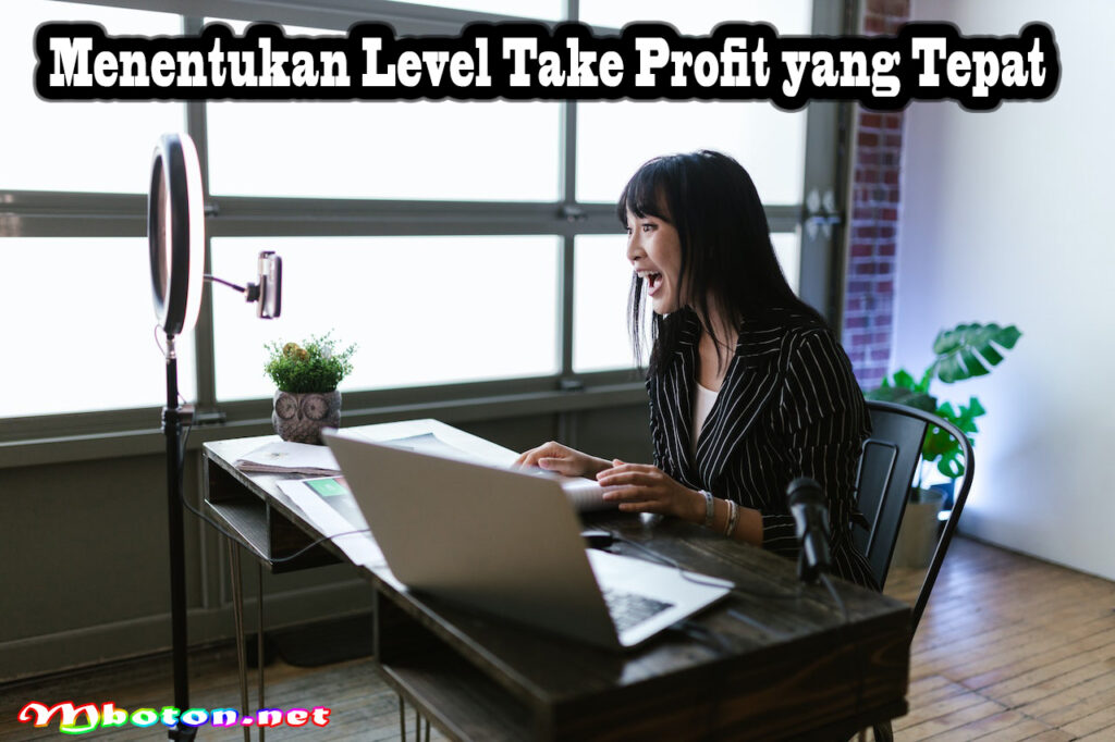 Menentukan Level Take Profit yang Tepat