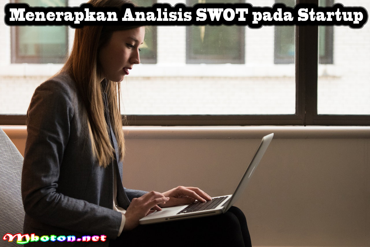 Menerapkan Analisis SWOT pada Startup