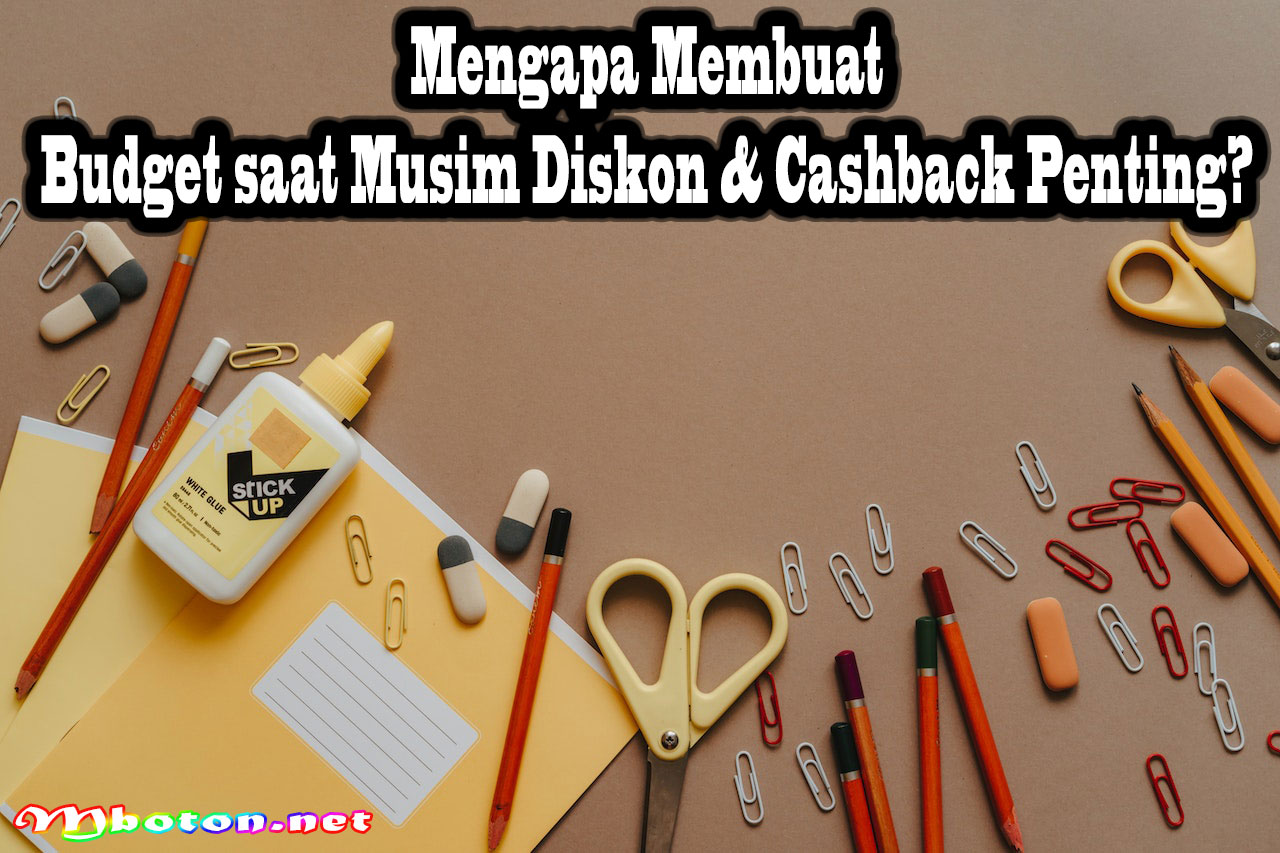 Mengapa Membuat Budget saat Musim Diskon & Cashback Penting