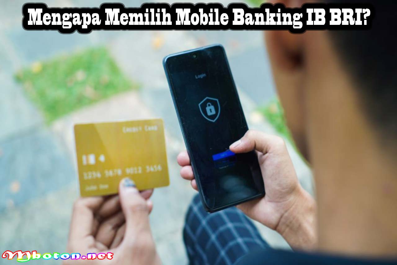 Mengapa Memilih Mobile Banking IB BRI