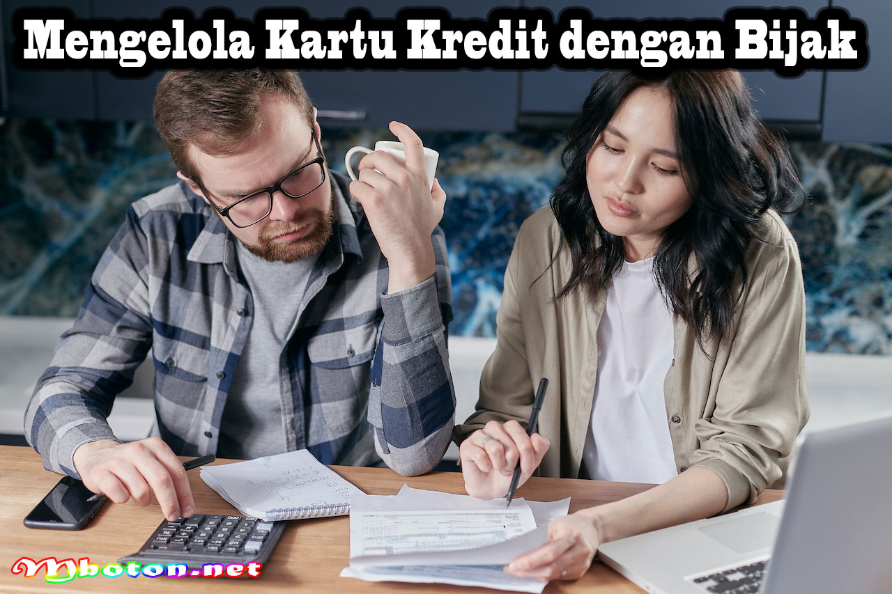 Mengelola Kartu Kredit dengan Bijak
