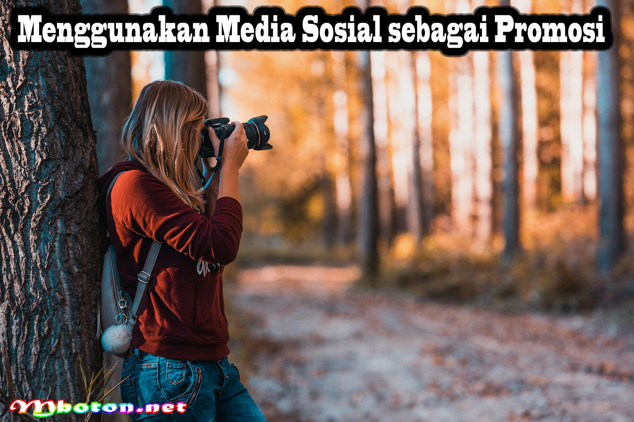 Menggunakan Media Sosial sebagai Promosi