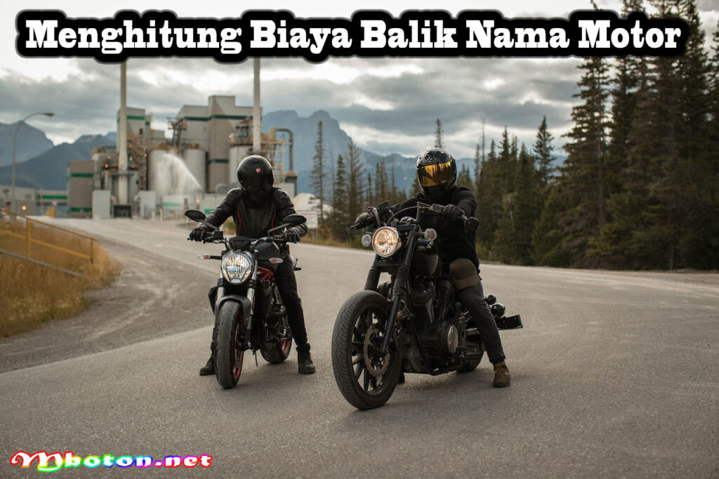 Menghitung Biaya Balik Nama Motor
