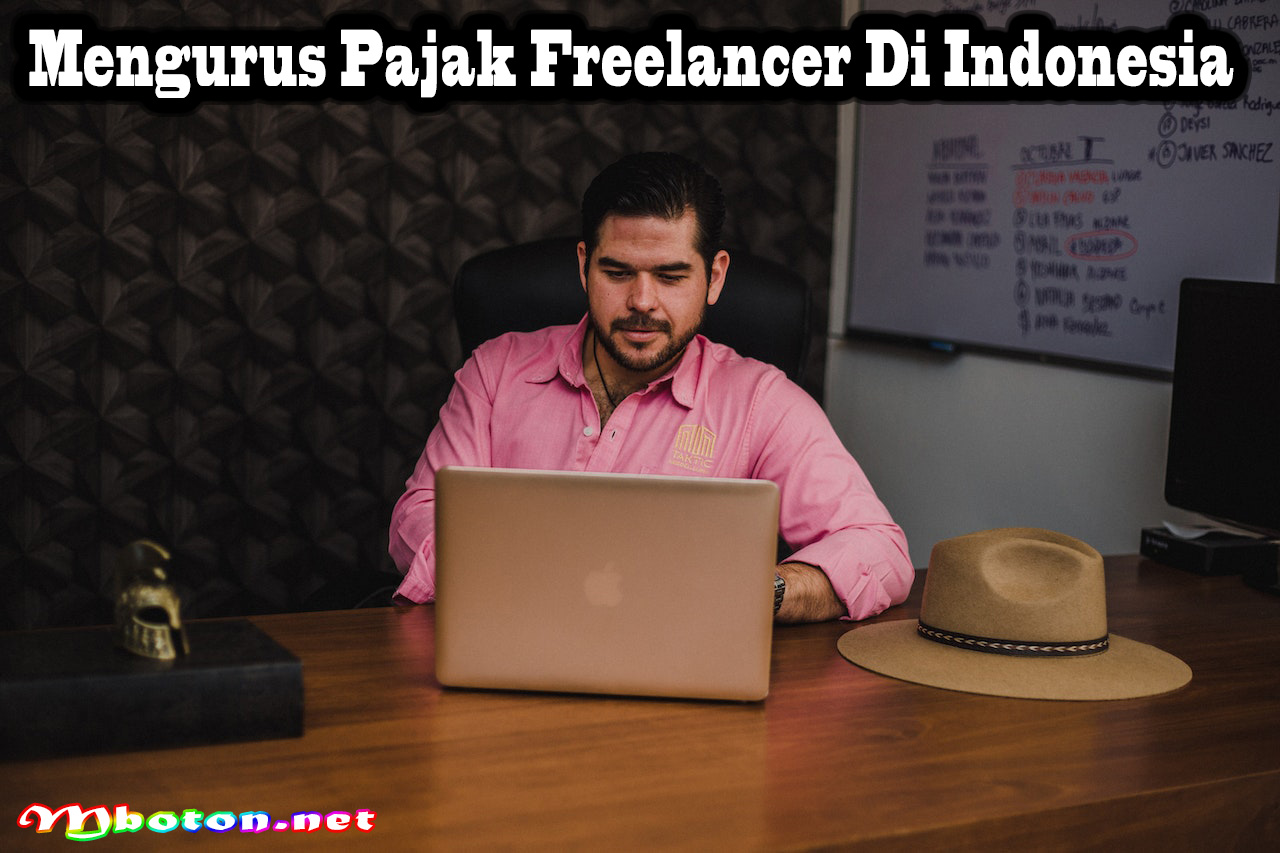 Mengurus Pajak Freelancer Di Indonesia