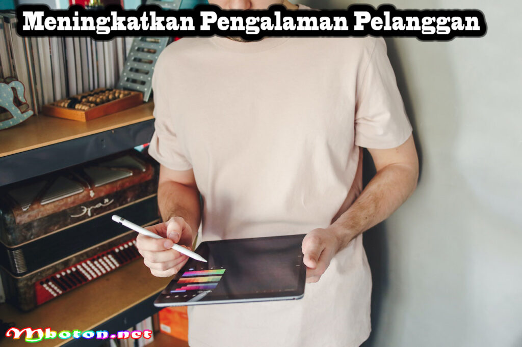 Meningkatkan Pengalaman Pelanggan