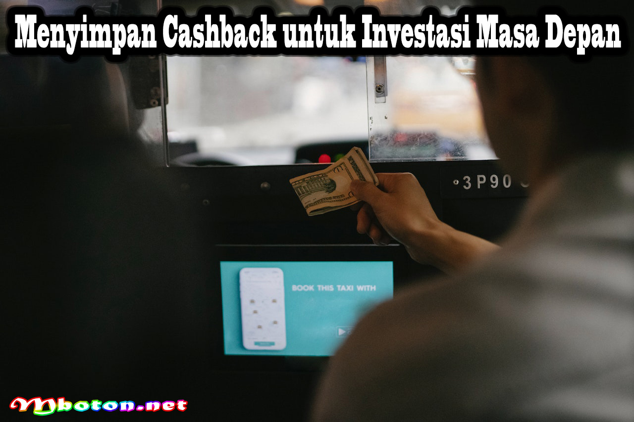 Menyimpan Cashback untuk Investasi Masa Depan
