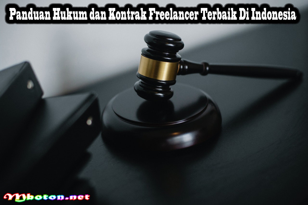 Panduan Hukum dan Kontrak Freelancer Terbaik Di Indonesia